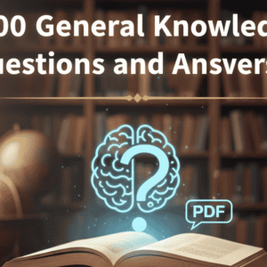 100 General Knowledge Questions and Answers