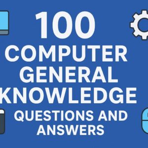 100 Computer General Knowledge Questions and Answers